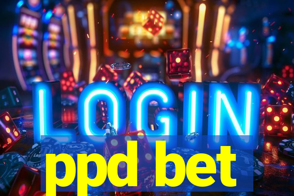 ppd bet